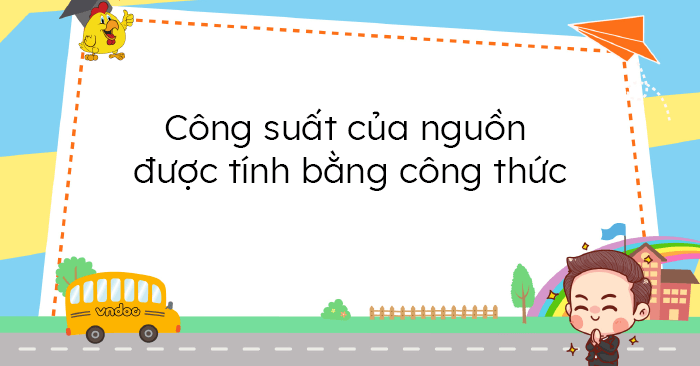 cong thuc tinh cong suat cua nguon